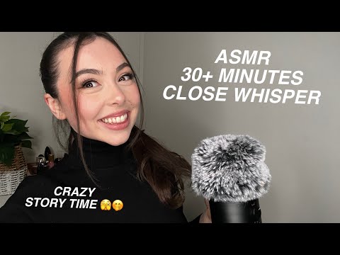 ASMR 30+ MINS CLOSE WHISPERING | story time!