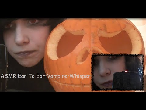 ♥ASMR♥ Ear To Ear•Vampire•Whisper