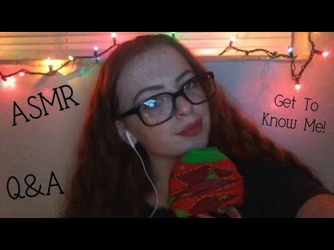 ASMR - Q&A/Get To Know Me With New Mic!