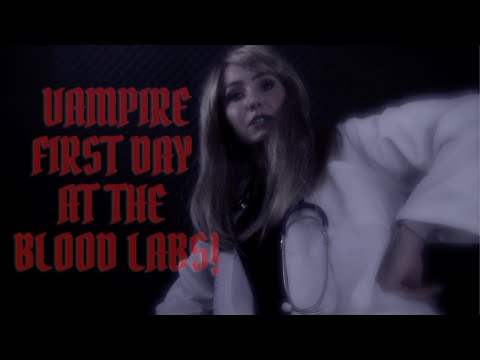 ASMR - Vampire's First Day at The Blood Labs