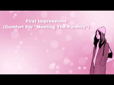 First Impressions (Comfort For "Meeting The Parents") (F4M)