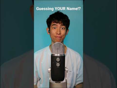 Guessing YOUR Name?! #asmr