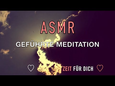 [ASMR] ☯️ GEFÜHRTE MEDITATION ♡ZEIT FÜR DICH (Deutsch/German/English)