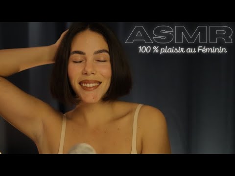 ASMR Français : LE PLAISIR AUDITIF #auféminin (100% découverte, détente, frissons...)