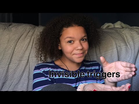ASMR- more invisible triggers 💕