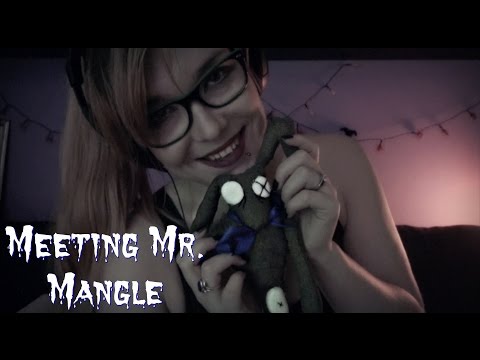 ☆★ASMR★☆ Meeting Mr. Mangle & more Magnificent Madness