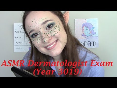 ASMR Dermatologist Exam (Year 3019)