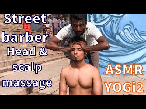 Best Indian Street Barber Relaxing Head and scalp Massage |ASMR YOGi2 (Ep-1)