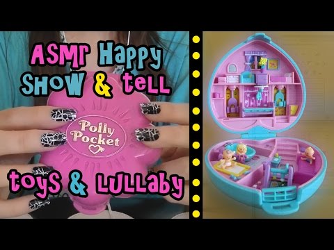 Happy Show & Tell ● Polly Pocket ● ASMR + Lullaby