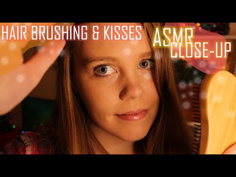 ASMR - CLOSE UP KISSES AND HAIR BRUSHING FOR SLEEP - Personal Attention