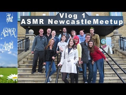 ASMR Newcastle Meetup - Vlog 1