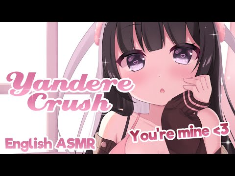 [ASMR] 🔪 Your Yandere Crush Makes You Hers 💝 [Dark]