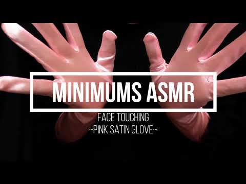 【ASMR】フェイスタッチング/ピンクサテン手袋/Face touching/satin glove/