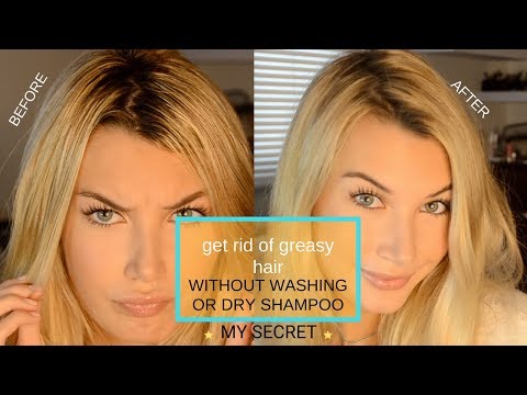 Get Rid Of Greasy Hair *Secret* NO DRY SHAMPOO