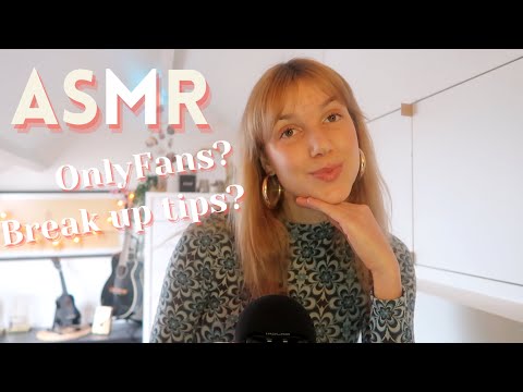 ASMR ♥︎ Answering Your Questions (OnlyFans? Break Up Tips? & More)