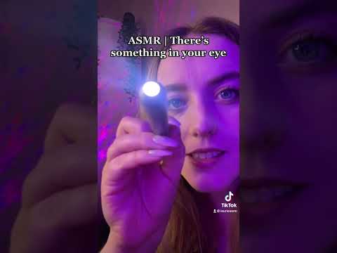 ASMR | There’s something in your eye