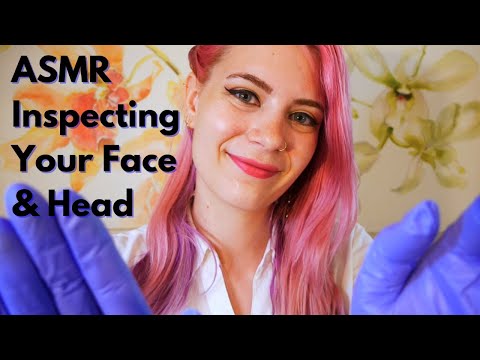 ASMR Inspecting Your Face & Head | Soft Spoken Medical RP