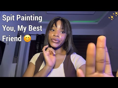 ASMR Spit Painting ROLE-PLAY~ You Are My Best Friend 🫂