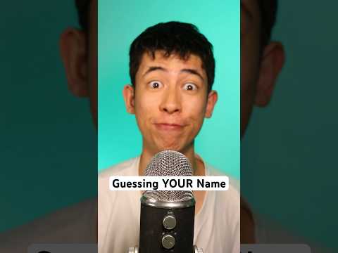 I WILL Guess YOUR Name!? #asmr