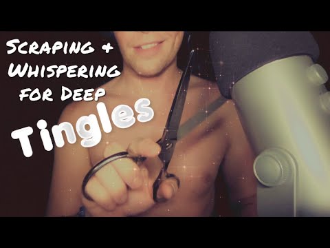 ASMR Scrapping & Male Whispering For Deep Tingles!