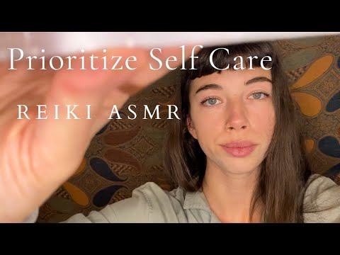 Reiki ASMR ~ Prioritize Self Care | Calming | Relaxing | Self Love | Nourishing | Energy Healing