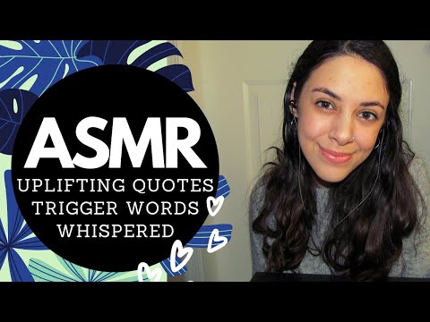 ASMR | Whispering Uplifting Quotes (LOTS of Trigger Words!)