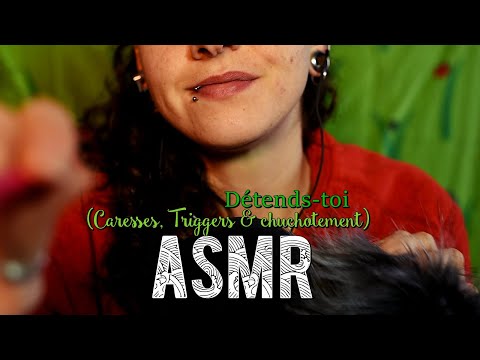 ASMR Français  ~ Détends-toi ♥ ( Chuchotement & caresses )