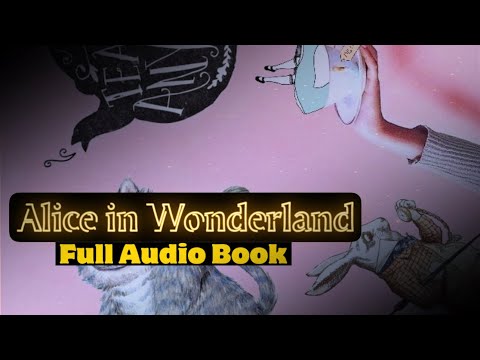 ❤️Alice in Wonderland❤️ | Audio Book | Soft Spoken 😴
