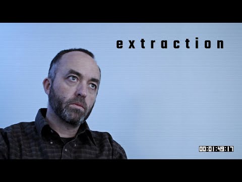 'EXTRACTION' - A Short Film  - Based on a True Story