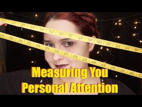 Measuring You 🔅ASMR🔅Personal Attention 🔅Whisper🔅