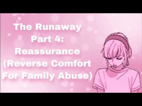 The Runaway Part 4: Reassurance (Reverse Comfort For Family Abuse) (Friends To Lovers) (F4M)