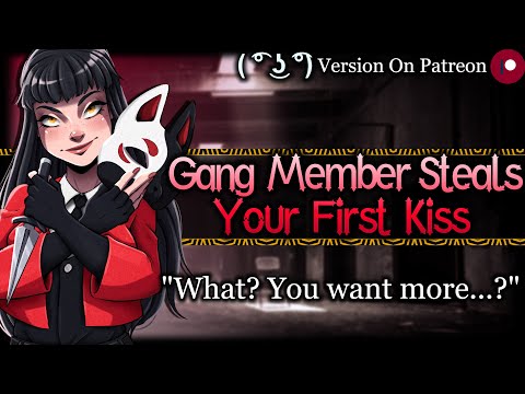 Flirty Gang Member Steals Your First Kiss [Ara Ara] [Dominant] [Yandere] | Mafia ASMR Roleplay /F4M/