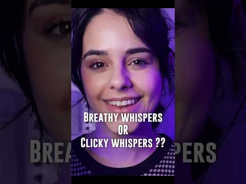 Breathy or Clicky whispers?? #asmr ear to ear whispering