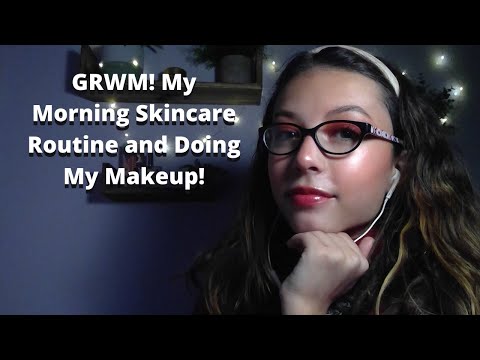 ASMR - GRWM! My Morning Skincare Routine and Doing My Makeup!