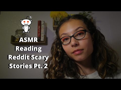 ASMR - Reading Reddit Scary Stories Pt. 2 - Soft Spoken!