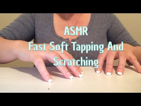 ASMR Fast Soft Tapping And Scratching (No Talking)
