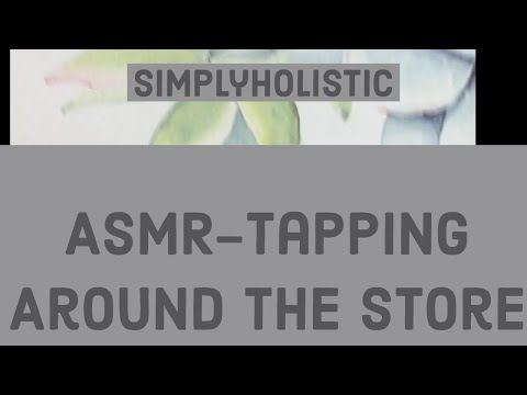 ASMR-Tapping Around The Store