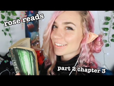 Rose Reads!!! | Everlost ~ Chapter 3 | Part 2 | [ASMR]