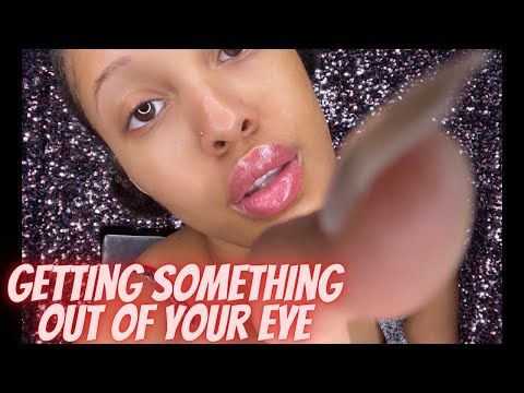 Getting Something Out Of Your Eye👉👀 Actual Camera Touching, Personal Attention| Light Triggers 🔦
