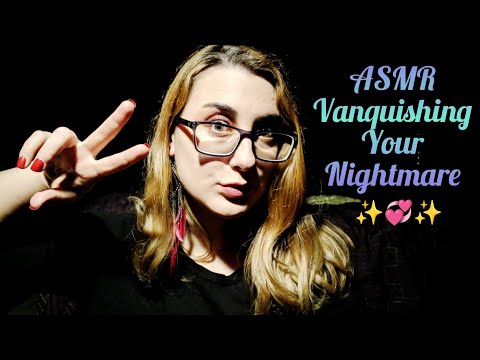 ASMR Vanquishing Your Nightmare! (Weird Roleplay) ~ improv, Imaginary