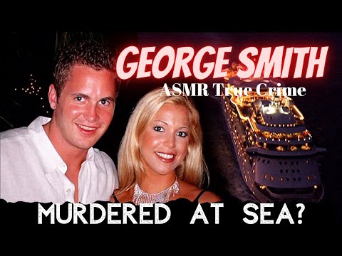 The Disappearance of George Smith |  Lost at Sea | ASMR Mystery Monday #ASMR