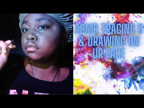 ASMR | Tracing & Drawing on Ur Face