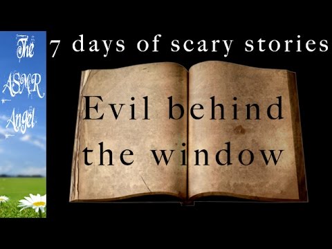 ASMR Whispered Ear to Ear Scary Story - EVIL BEHIND THE WINDOW