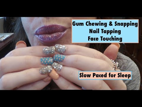 ASMR Juicy Gum Chewing & Popping with Nail Tapping & Face Touching For Sleep