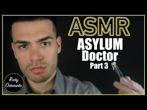 ASMR - Asylum Doctor Part 3 (Male Whisper, Close Up, Relaxation & Sleep)