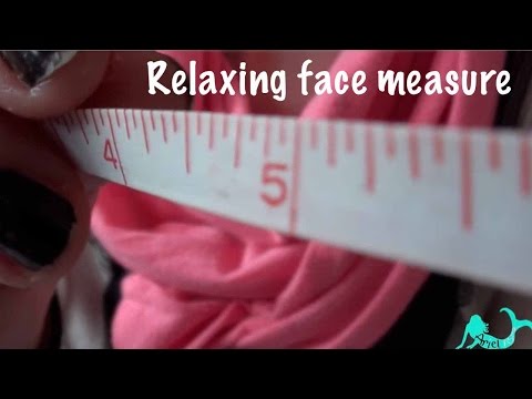 ASMR ACMP Soft spoken personal attention FACE measuring plus nonsense clips @ the end XD
