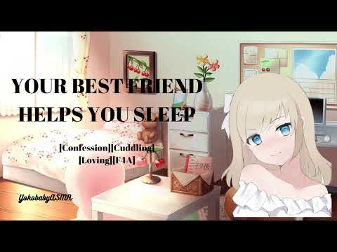 Best Friend Helps You Sleep [Confession][Cuddling][Loving][F4A]