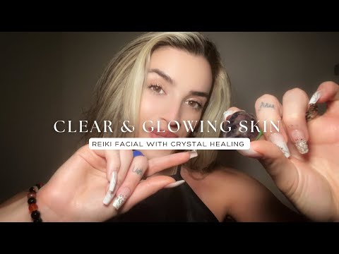 Reiki ASMR for Clear and Glowing Skin I Reiki Facial With Crystals and Affirmations
