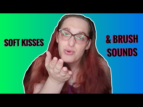 [ASMR] The Softest Kisses & Brushes