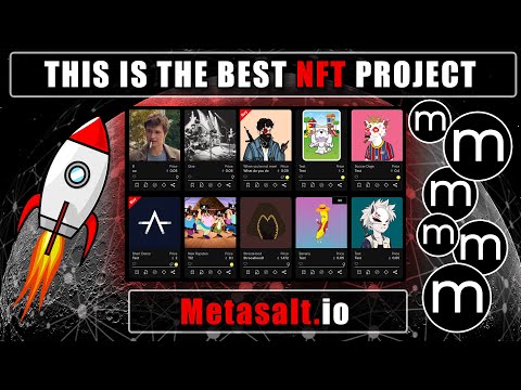 METASALT IS THE BEST NFT HIGH POTENTIAL PROJECT! READY TO SKYROCKET! 100% SAFE MARKETPLACE! 2022!
